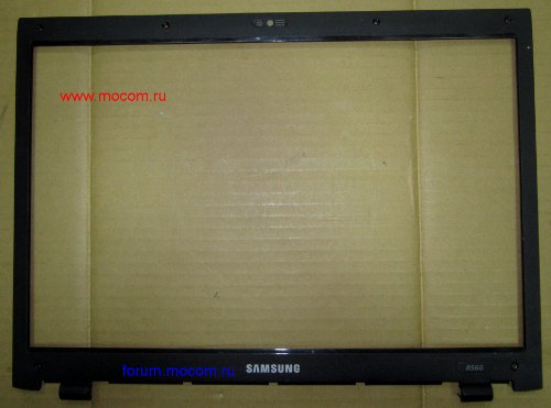  Samsung R560:   / LCD Front Bezel; BA81-03364A BA75-01855A BA81-04465A-X BA75-02096A
