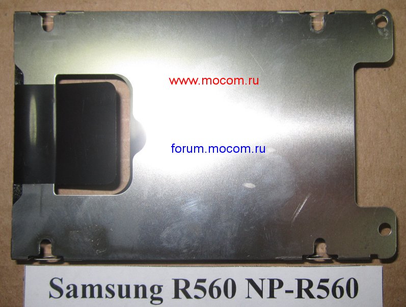  Samsung R560:  HDD