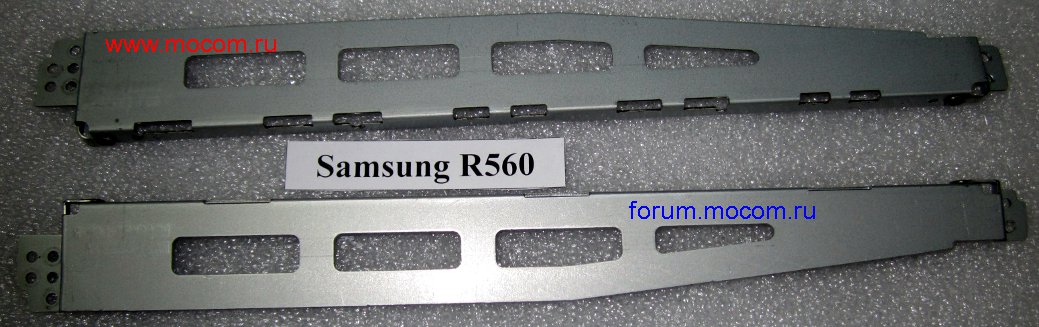  Samsung R560 / R70 NP-R70A003:  ; BRACKET-LCD-R BA81-03387A; BRACKET-LCD-L BA81-03386A