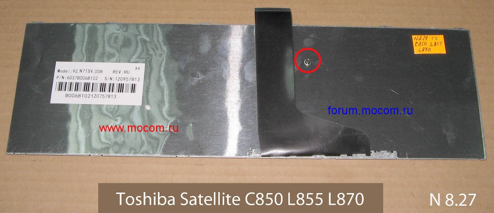  Toshiba Satellite C850 C870 L850 L875:  8.27; , 9Z.N7TSV.00R 6037B0068102