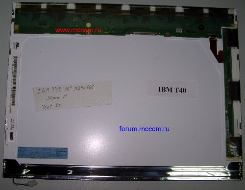  IBM ThinkPad T40:  14.1" 1024x768, 30 pin; IAXG15S, 11P8349, 11P8350, 55P4760, H31190C