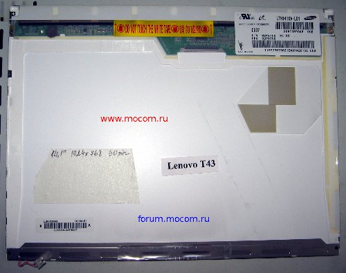  Lenovo T43 / IBM ThinkPad T43:  14.1" 1024x768, 30 pin; Samsung LTN141XA-L01