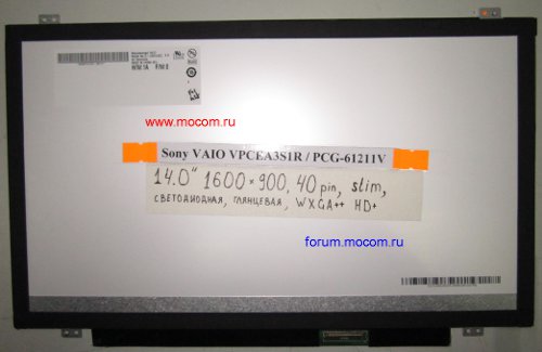  Sony VAIO VPCEA3S1R / PCG-61211V:  14.0" WXGA++ HD+ 1600x900, 40 pin;  (LED), , B140RW02 V.0