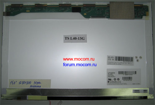 Toshiba Satellite L40:  LP154WX4 LG.PHILIPS 15.4" (1280x800), 30 pin, 