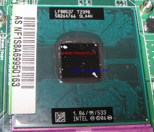  Asus F3L:  Intel Pentium T2390, SLA4H; 1M Cache, 1.86 GHz, 533 MHz FSB