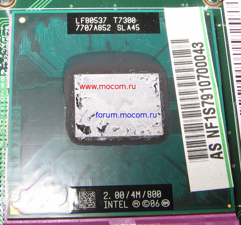  Asus F3S / Samsung R70 NP-R70A003:  Intel Core2 Duo Processor T7300 SLA45; 4M Cache, 2.00 GHz, 800 MHz FSB;