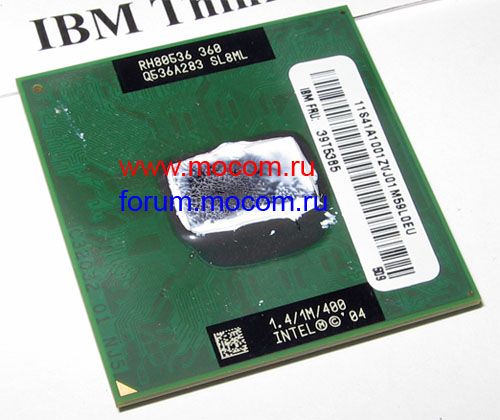  IBM ThinkPad R51 / HP Compaq nx6110:  Mobile Intel Celeron 1.4MHz / 1M / 400MHz, SL8ML