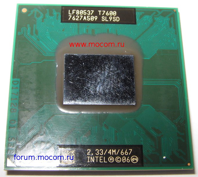  Toshiba Qosmio G30-195:  Intel Core 2 Duo Mobile T7600 SL9SD; 2.33 / 4M / 667