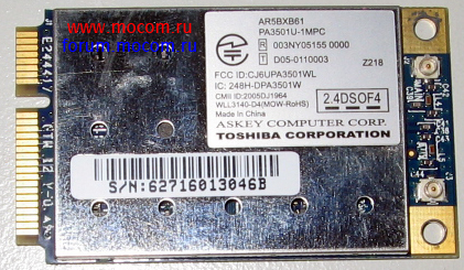 Toshiba Satellite A135-S2246.  mini PCI Wi-Fi: AR5BXB61, PA3501U-1MPC, 2.4DSOF4